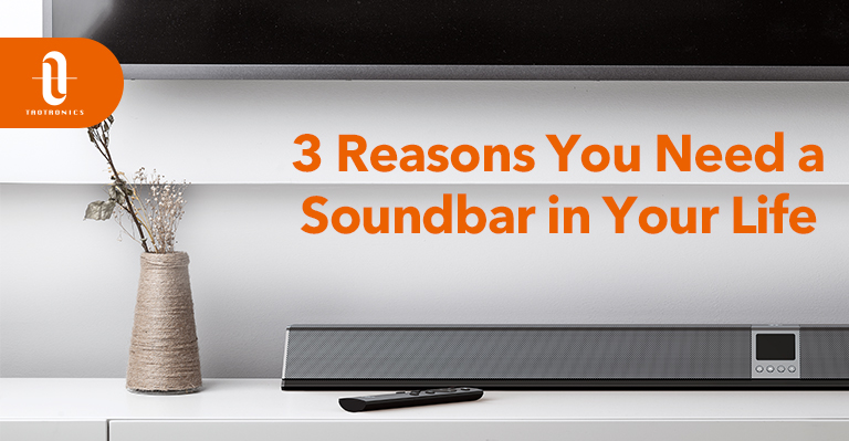 Why you need a sound bar