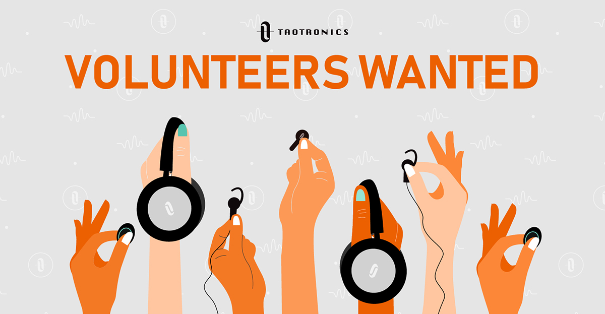 TaoTronics volunteer needed
